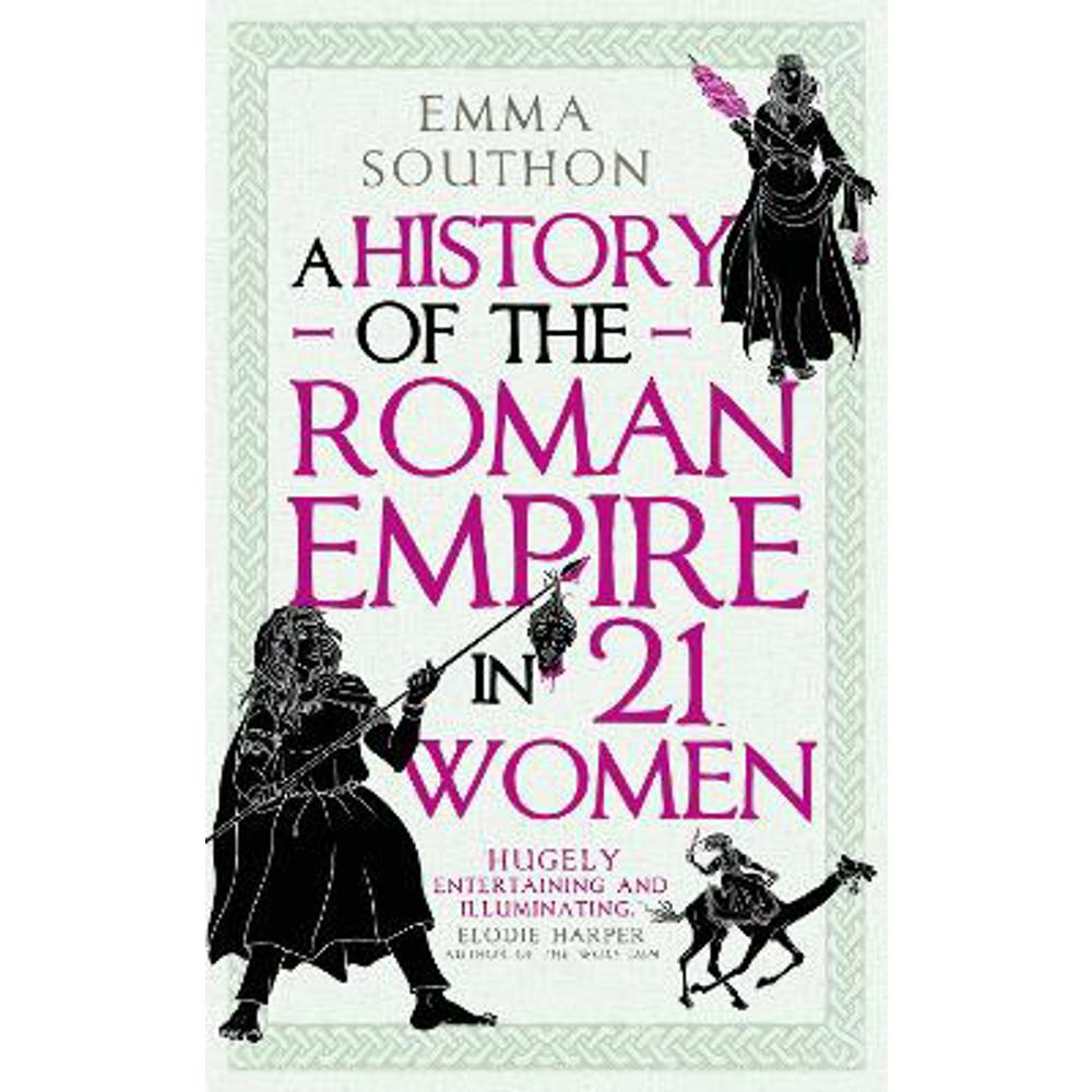 A History of the Roman Empire in 21 Women (Hardback) - Emma Southon